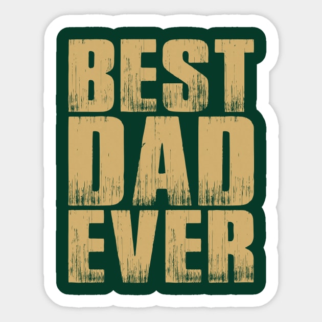 Simple Best Dad Ever Father's Day Typography Sticker by Jasmine Anderson